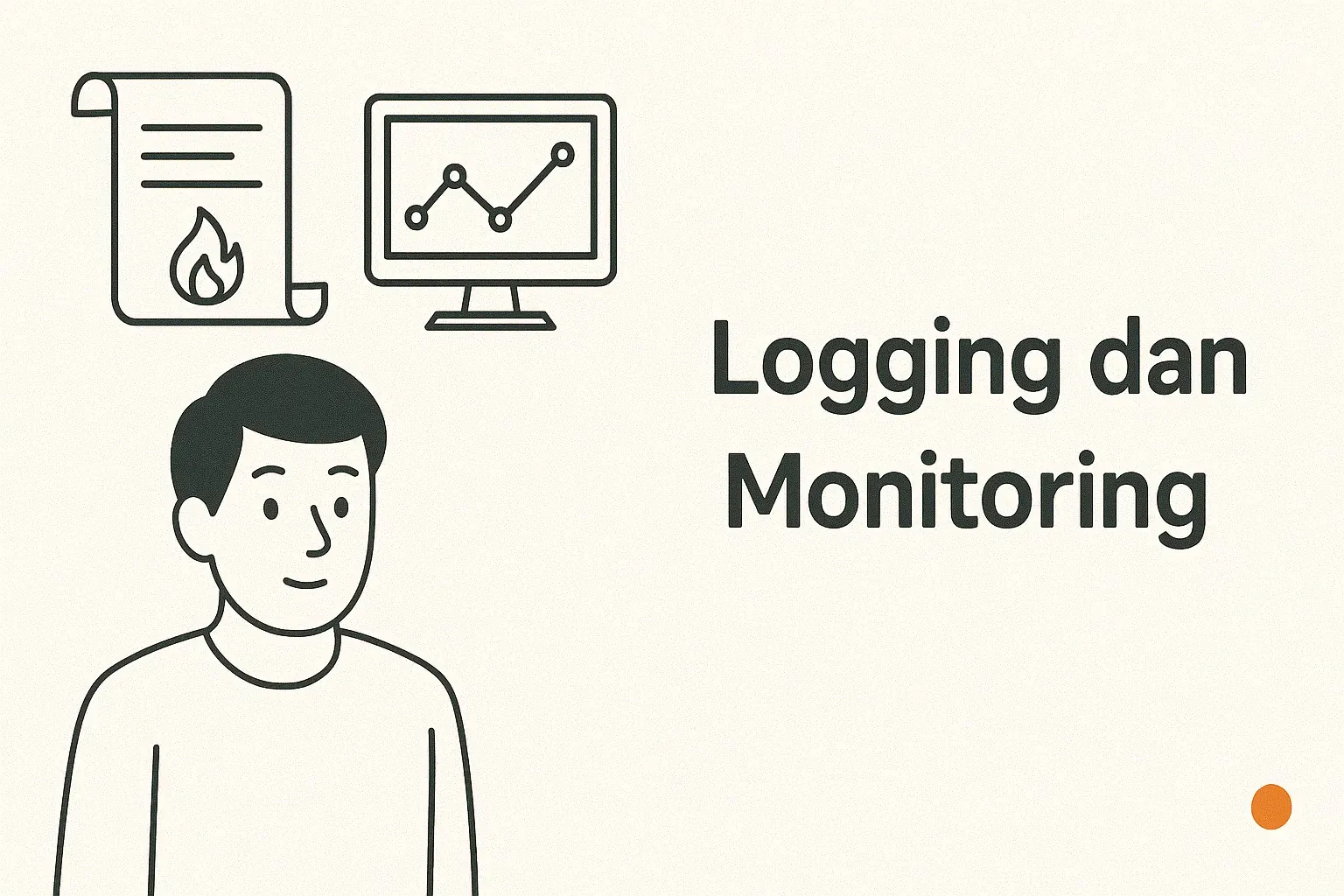 Ilustrasi Logging dan Monitoring
